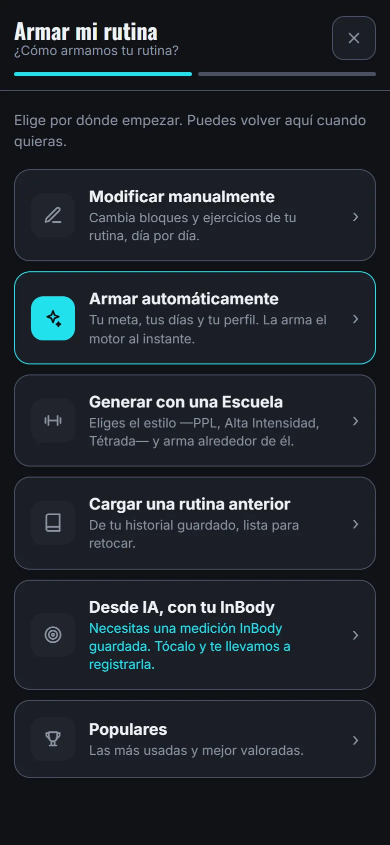Armar mi rutina: a mano, automática, por escuela, una anterior, desde tu InBody o las populares.